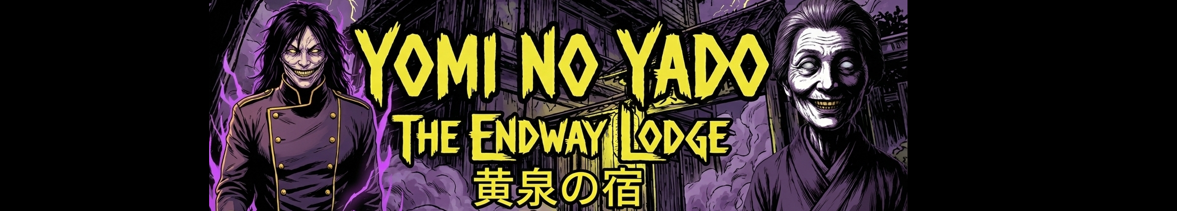 YOMI NO YADO: The Endway Lodge