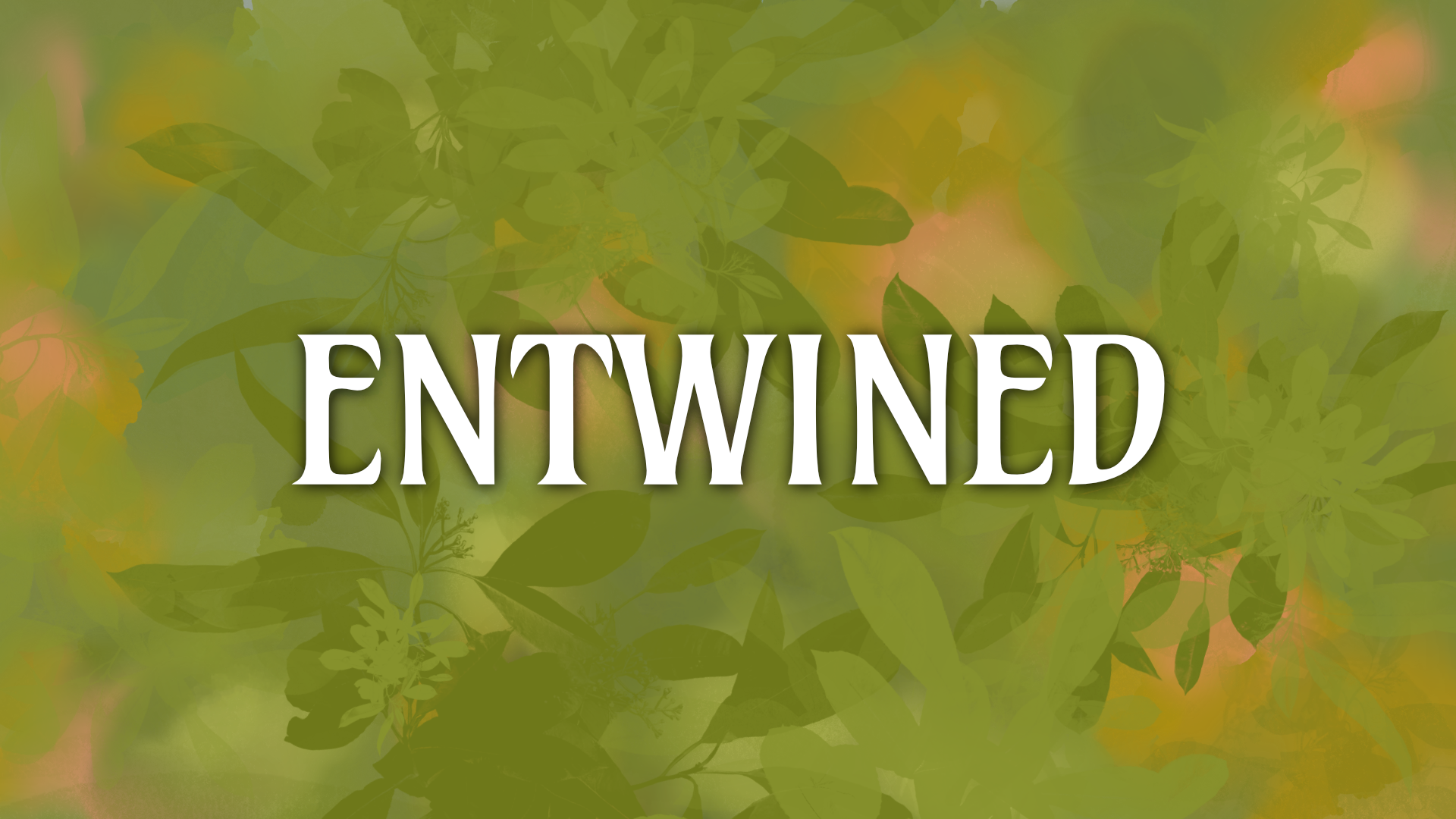 Entwined