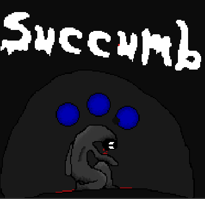 Succumb