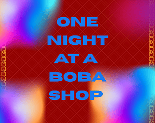 One night at a boba shop