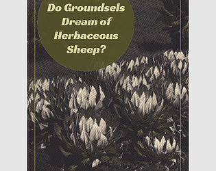 Do Groundsels Dream of Herbaceous Sheep?