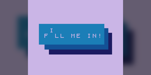 Cover image for FILL ME IN!