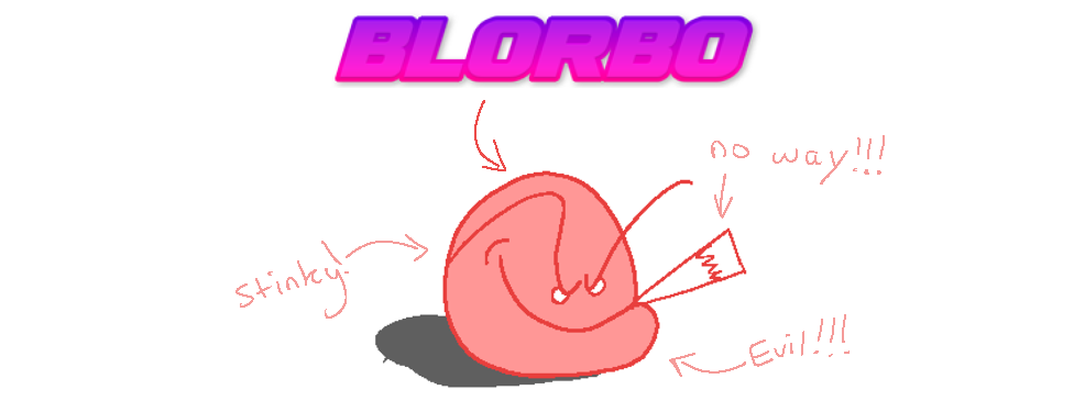 Blorbo ran out of money AND needs to pay its TAXES!!