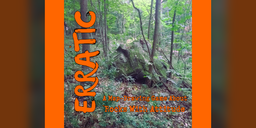 Cover image for Erratic: a post-glacial map drawing game about rocks with attitude