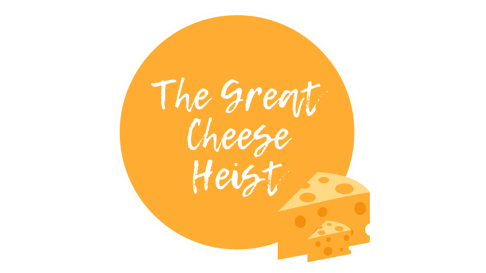 The Great Cheese Heist