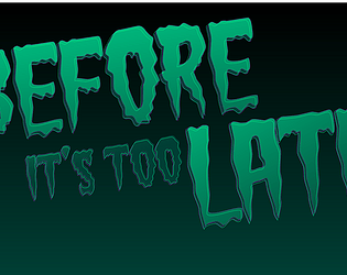 Before It's Too Late