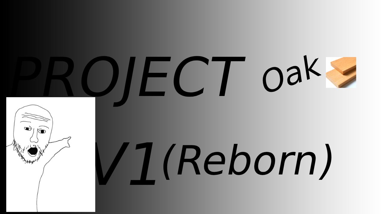 PROJECT oak
