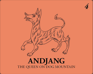 Andjang   - A highland kingdom ruled by parasitic royalty. System-neutral RPG adventure setting, inspired by Southeast Asia. 