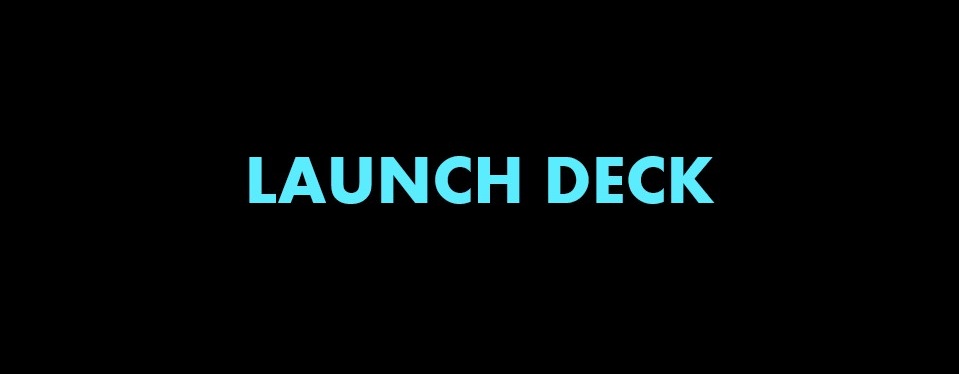Launch Deck