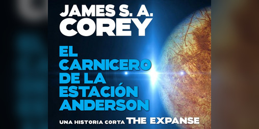 Cover image for El carnicero de la Estación Anderson [The Expanse 0.5], de James S. A. Corey