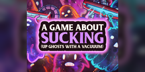 Cover image for A Game about Sucking (up Ghosts with a Vacuum)