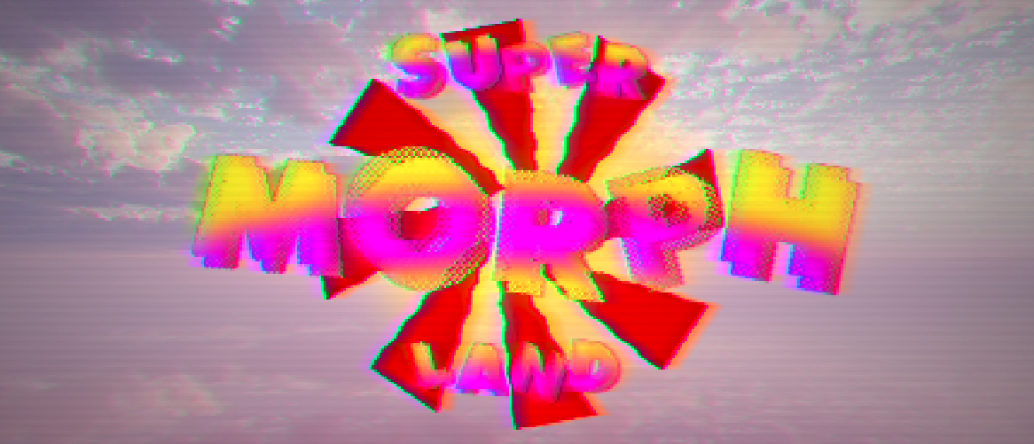 Super Morph Land