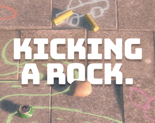 Kicking a Rock.