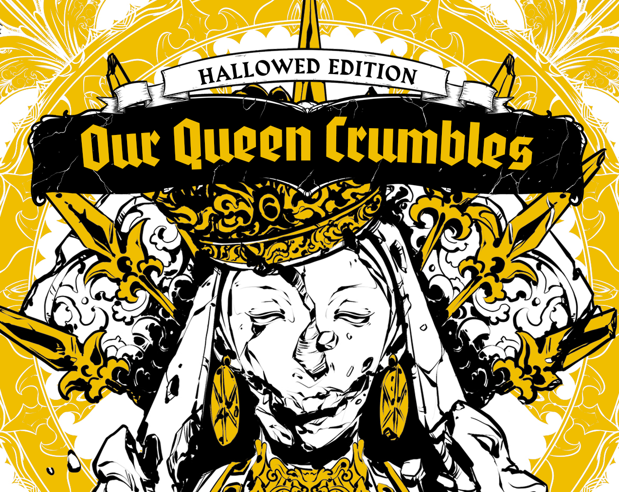 Cover image for Our Queen Crumbles: Hallowed Edition