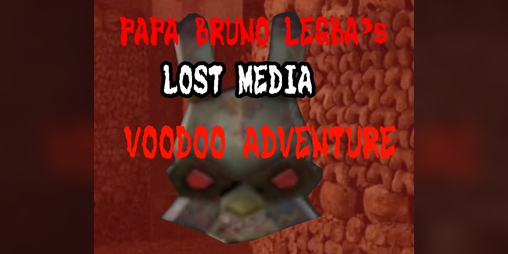 Cover image for Papa Bruno Legba's Lost Media Voodoo Adventure