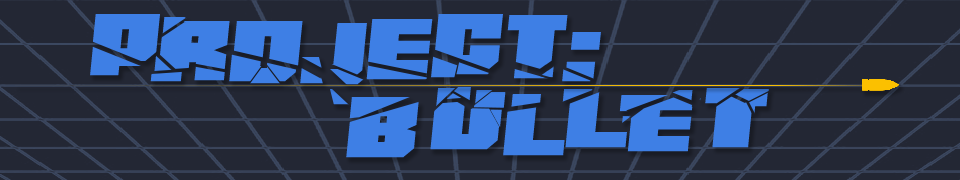 Project: Bullet