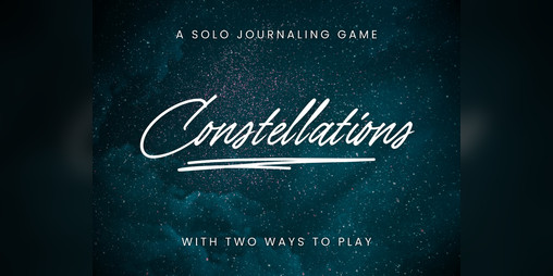 Cover image for Constellations: A Solo Journaling Game With Two Ways to Play