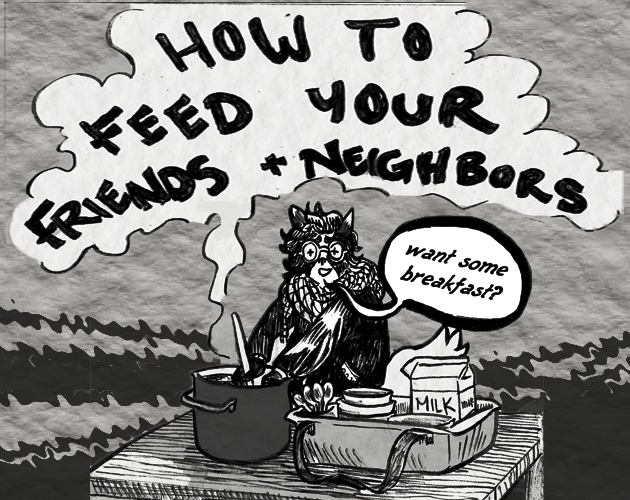 Cover image for How to Feed Your Friends + Neighbors