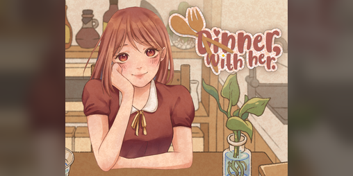 Cover image for Project - "Dinner, with Her."