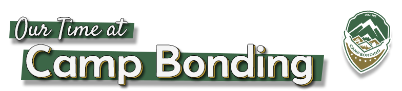 Our Time at Camp Bonding