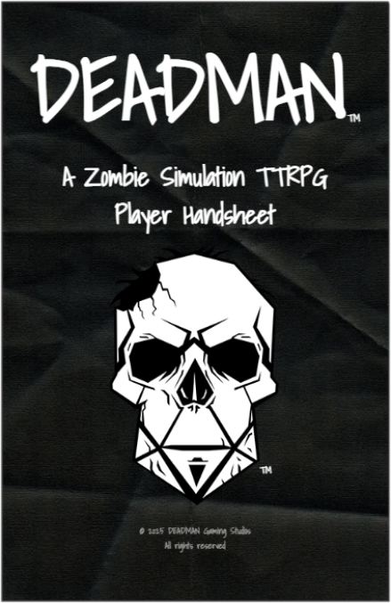Dead Man Many Layout DEADMAN: Player Handsheet by DEADMAN Gaming Studios