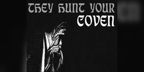 Cover image for They Hunt Your Coven