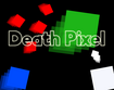 Death Pixel