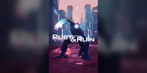 Cover image for Rust & Ruin