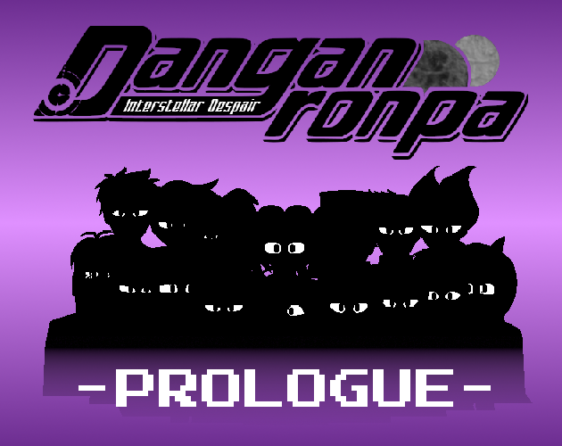Danganronpa: Interstellar Despair | 00 - Prologue