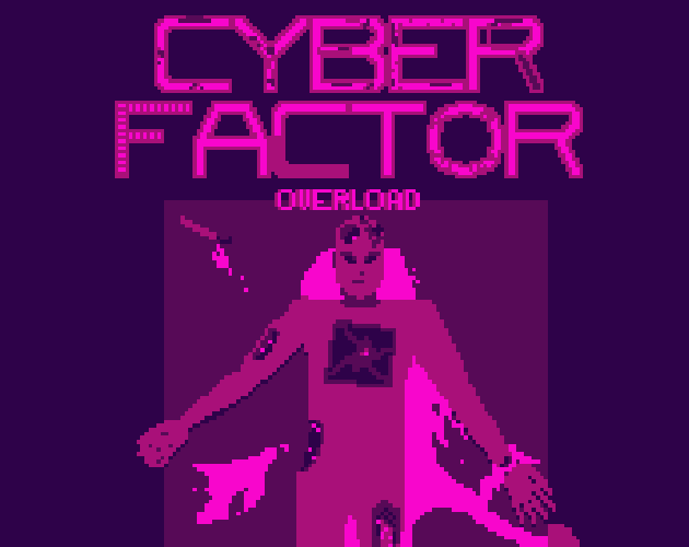 Cyber Factor: Overload