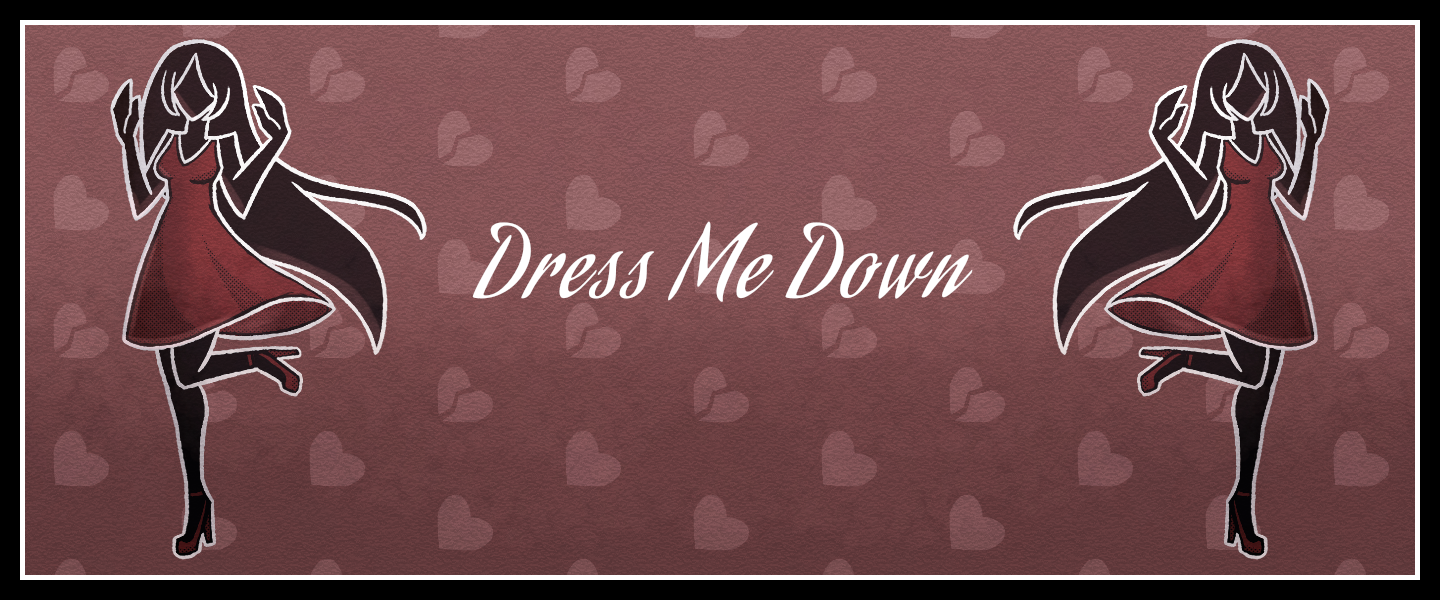 Dress Me Down