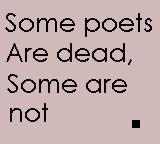 Cover image for Some poets are dead, some are not
