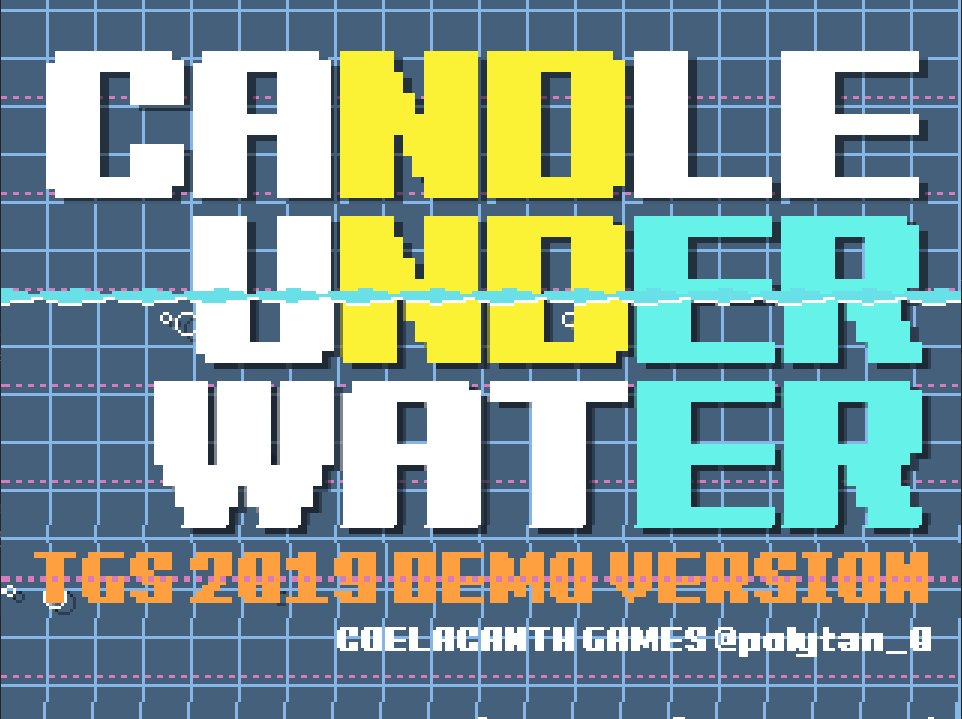 Cover image for CANDLE UNDER WATER(TGS 2019 Demo ver)