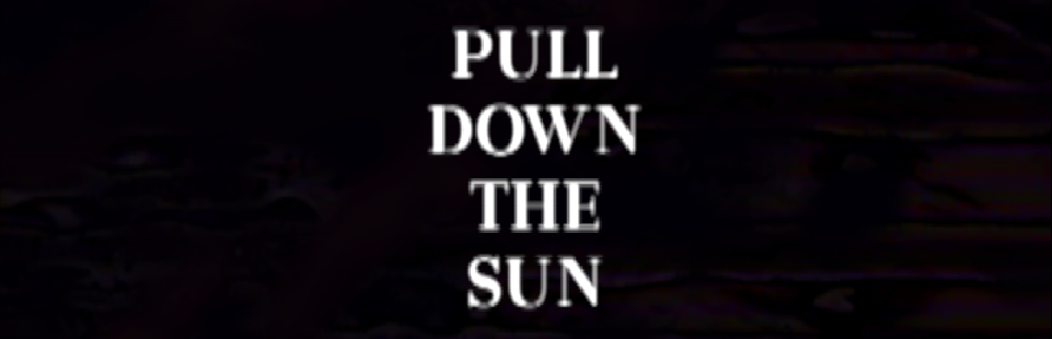 Pull Down The Sun