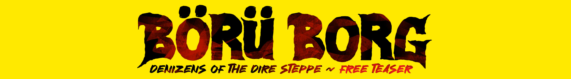 BÖRÜ BORG Free Teaser
