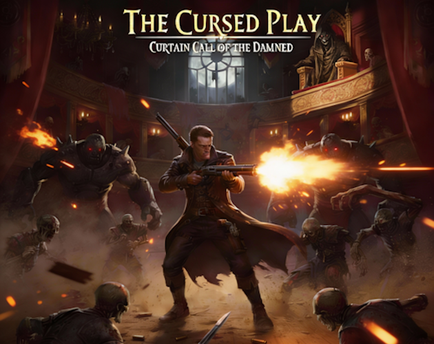 THE CURSED PLAY: Curtain Call of the Damned