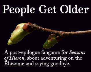 People Get Older   - a post-epilogue fangame for Seasons of Hieron 