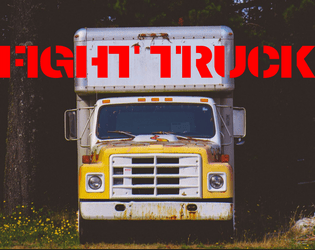 FIGHT TRUCK   - what starts with F and ends with UCK 