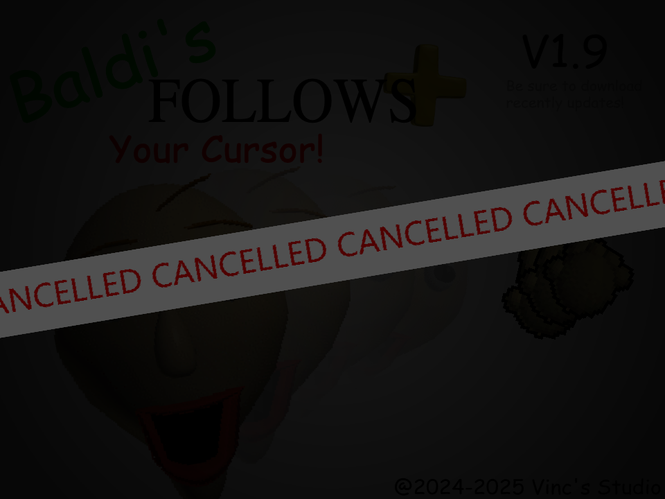 Cover image for Baldi's Follows Your Cursor Plus! (CANCELLED)