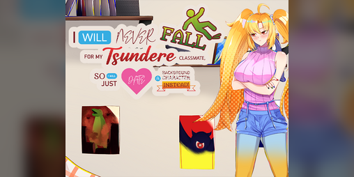 Cover image for I Will Never Fall For My Tsundere Classmate, So I Will Just Date A Background Character Instead!