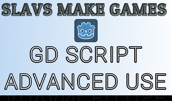 Advanced GD Script [e-book about Godot 3.1]