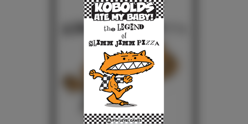 Cover image for Kobolds Ate My Baby! The Orange Book: The Legend of Slimm Jimm Pizza