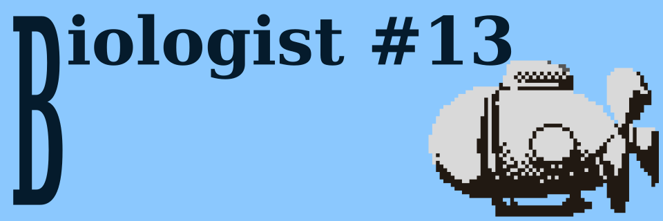 Biologist #13