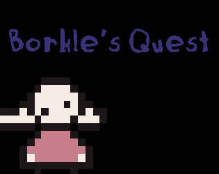 Borkle's Quest