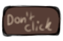 DONT CLICK