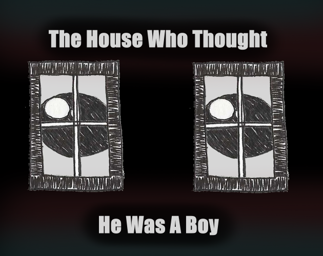 The House who Thought he was a Boy