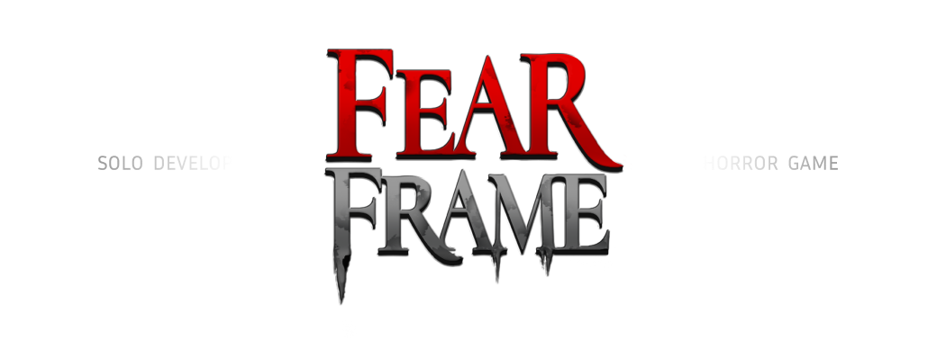 FEAR FRAME (Solo dev) Beta
