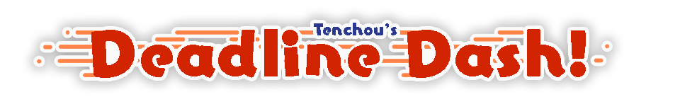 'Tenchou's Deadline Dash!' logo 'Tenchou's Deadline Dash!' logo
