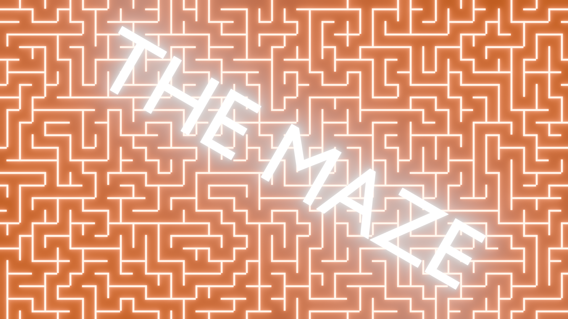 The Maze!