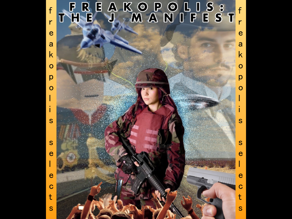 Freakopolis: The J Manifest